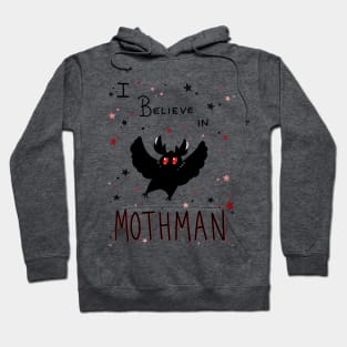 I Believe in Mothman! Hoodie